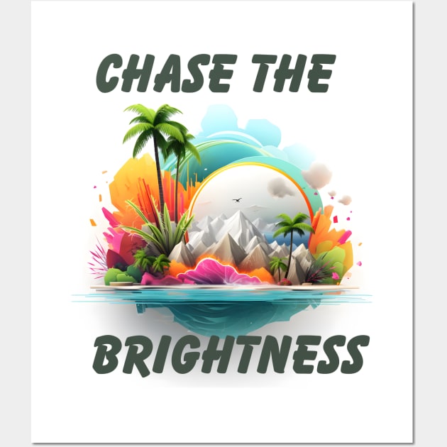 Chase the Brightness Wall Art by NedisDesign